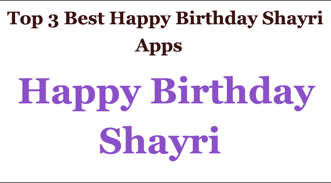 Top 3 best happy birthdy shayri apps