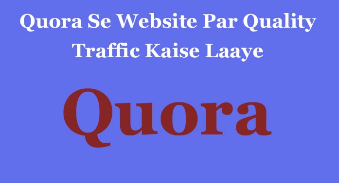 quora se website ka traffic kaise increase kare