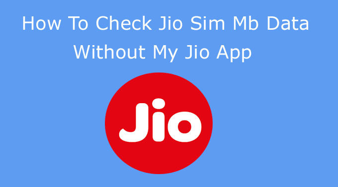 Jio sim me kitne mb data hai bina my jio app ke kaise jaane