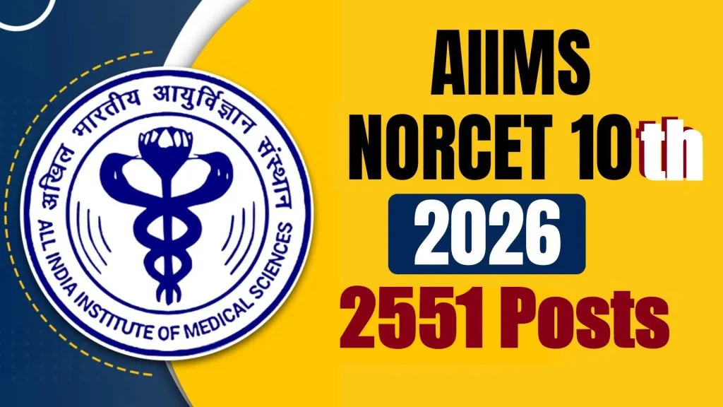 AIIMS 10th NORCET Nursing Officer Recruitment 2026
