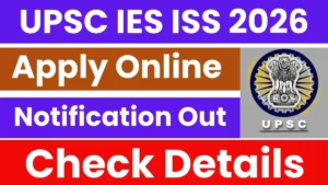 UPSC IES / ISS 2026 Recruitment