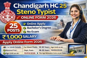 Chandigarh High Court Steno Typist Recruitment 2026